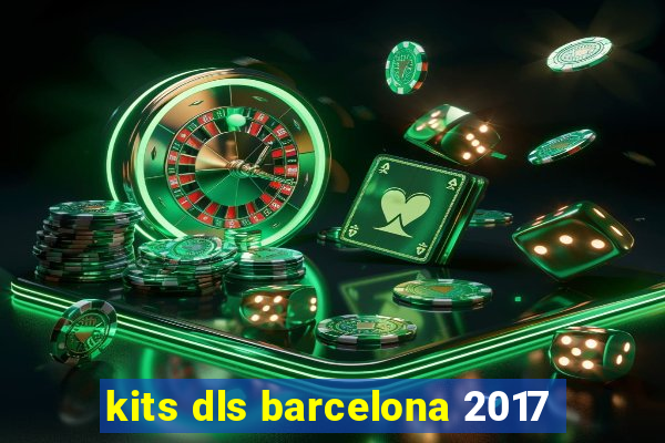 kits dls barcelona 2017